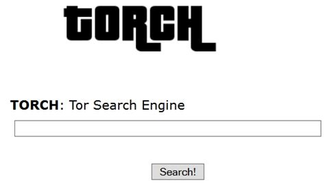 Torch is one of the most popular search engines that are used to enter the deep web. . Torch search engine
